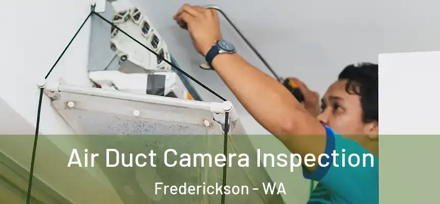  Air Duct Camera Inspection Frederickson - WA
