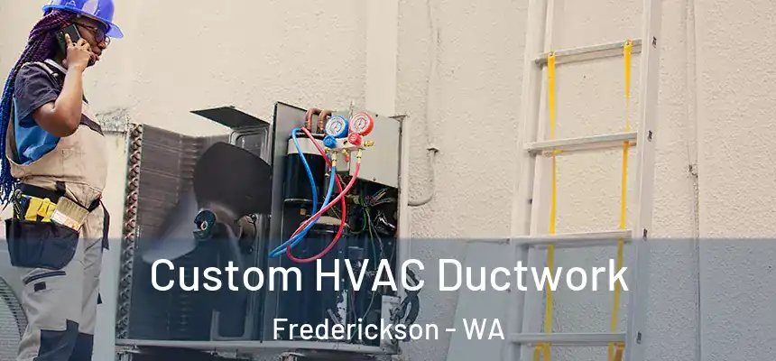  Custom HVAC Ductwork Frederickson - WA