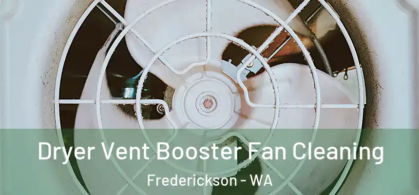 Dryer Vent Booster Fan Cleaning Frederickson - WA