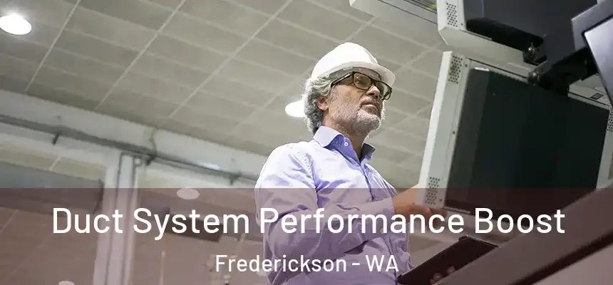  Duct System Performance Boost Frederickson - WA