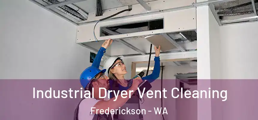  Industrial Dryer Vent Cleaning Frederickson - WA