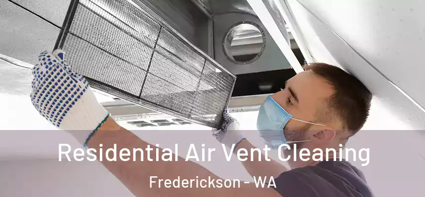  Residential Air Vent Cleaning Frederickson - WA