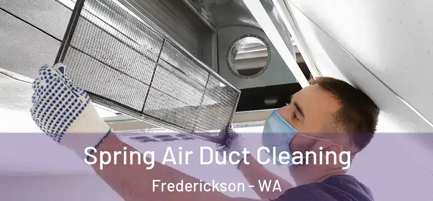  Spring Air Duct Cleaning Frederickson - WA