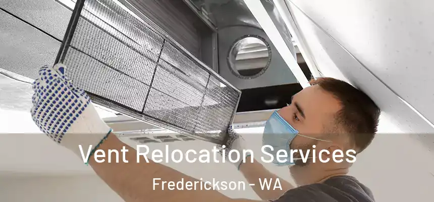 Vent Relocation Services Frederickson - WA